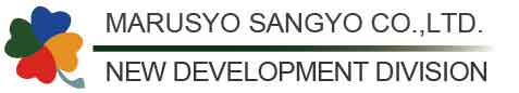 New Development Division of MARUSYOSANGYO CO., LTD.